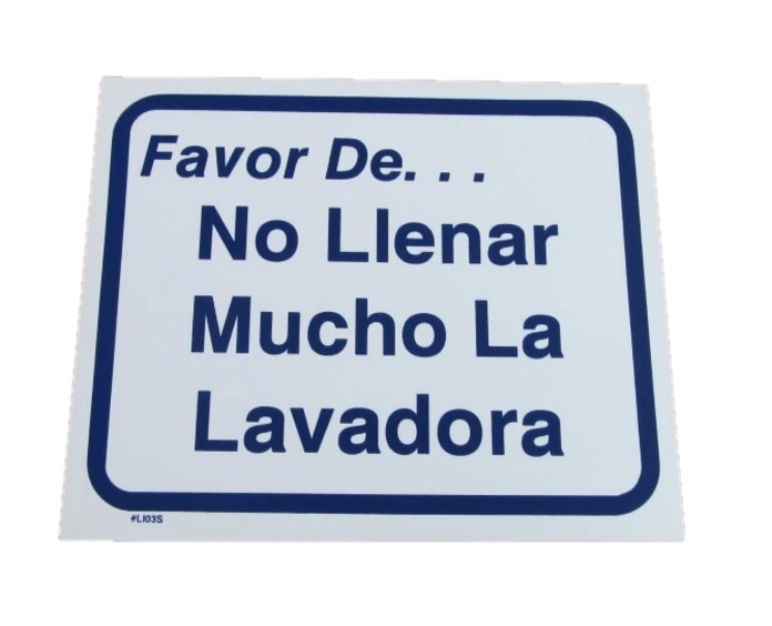 spanish-version-please-do-not-overload-the-machines-thank-you-sign-10