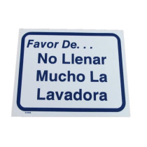 Spanish Version - Please Do Not Overload The Machines Thank You Sign 10" X 12"