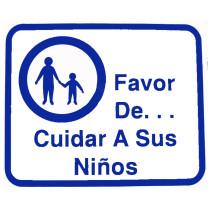 Spanish Version - Please Children Must Be Supervised At All Times Sign 10" X 12"