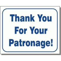 Thank You For Your Patronage Sign 10" X 12"