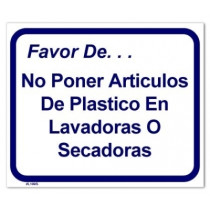 Spanish Version - Please Do Not Put Rubber Or Plastic Articles In Dryers Sign 10" X 12"
