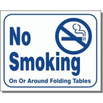 No Smoking On Or Around Folding Tables Sign 10" X 12"