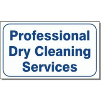 Professional Dry Cleaning Services Sign 10" X 16"