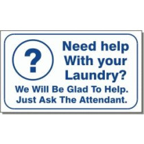 Need Help With Your Laundry Sign 10" X 16"