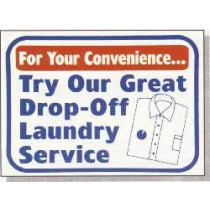 For Your Convenience Try Our Great Drop Off Laundry Service Sign 12" X 16"