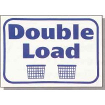 Double Load Sign 12" X 16"