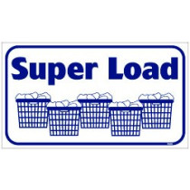 Super Load Sign 12" X 34"