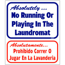 English / Spanish - Absolutely No Running Or Playing In The Laundromat Sign 13.5" X 16"