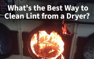 What's the Best Way to Clean Lint from a Dryer?